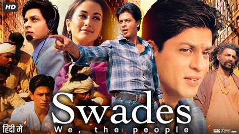 Swades 2004 Full Movie In Hindi | Shah Rukh Khan | Gayatri Joshi | Kishori Ballal | Review ...