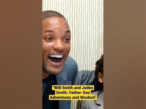 "Will Smith and Jaden Smith: Father-Son Adventures and Wisdom" - YouTube