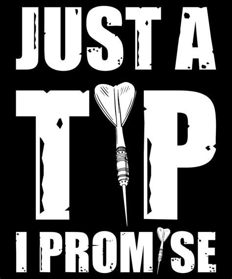 Funny Dart Sayings Just The Tip Promise Digital Art by Tom Publishing - Fine Art America