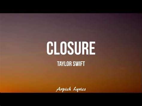 Taylor Swift - closure (Lyrics) - YouTube