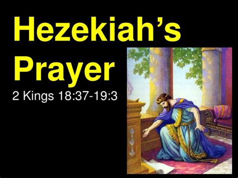 PPT - Hezekiah’s Prayer 2 Kings 18:37-19:3 PowerPoint Presentation, free download - ID:3564018