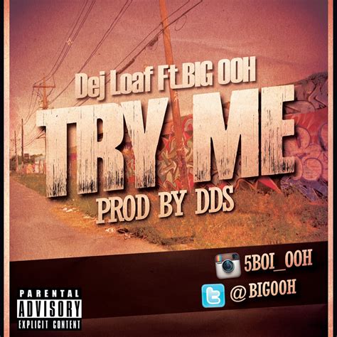 Music: Try Me - @DejLoaf ft. @BigOoh! | @AceMcClowd