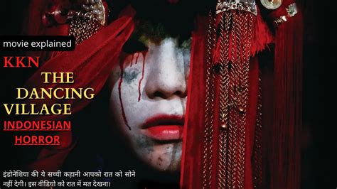 KKN THE DANCING VILLAGE (2022) Indonesian horror movie explained in Hindi | Indonesian horror ...