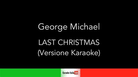 KARAOKE COVER - GEORGE MICHAEL - LAST CHRISTMAS (BASE MUSICALE - INSTRUMENTAL) - YouTube