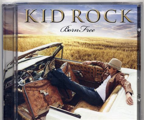 KID ROCK CD: Born Free (2010) - Bear Family Records