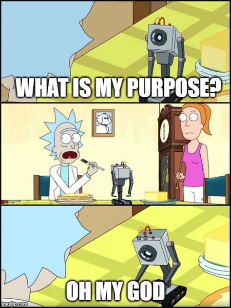 What is my purpose Meme Generator