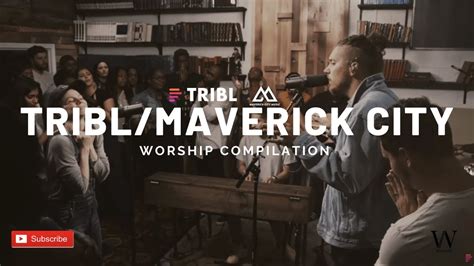 TRIBL | MAVERICK CITY | Worship Cover Compilation | Instrumental Worship Music - YouTube