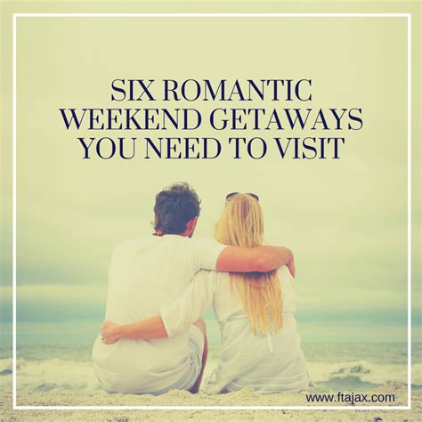 Six Romantic Weekend Getaways You Need to Visit - Individual, Relationship, Couples & Marriage ...