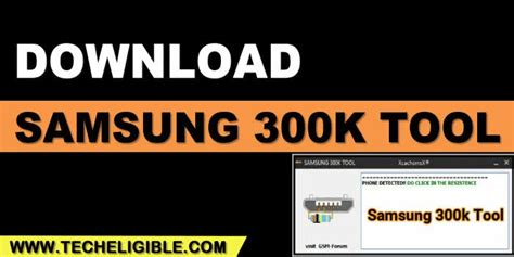 Download New Samsung 300K Tool to Get into Samsung Download Mode