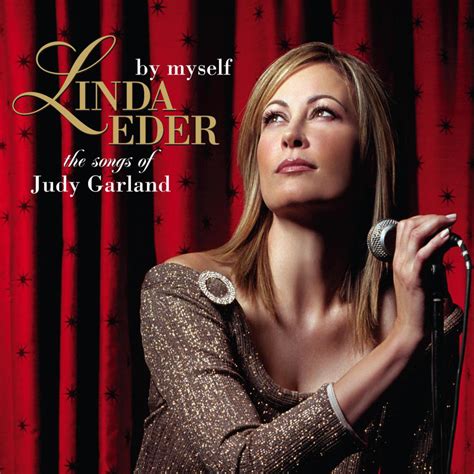 Linda Eder - By Myself: The Songs of Judy Garland Lyrics and Tracklist | Genius