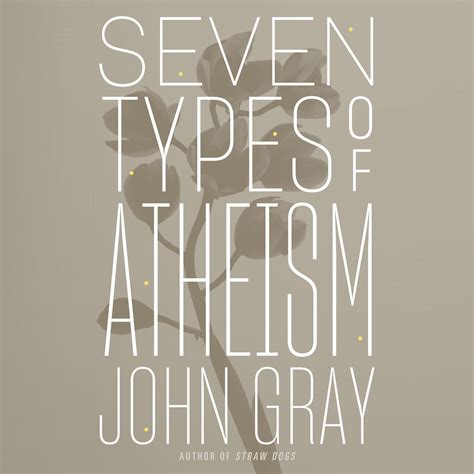 Seven Types of Atheism Audiobook by John Gray — Audiobooks & Podcasts