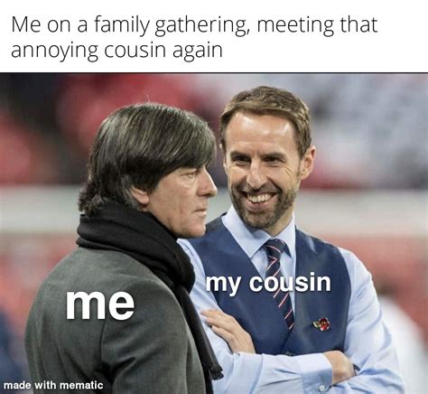 We all know "that" cousin : r/memes