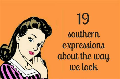 19 Southern expressions about the way we look | Southern expressions ...