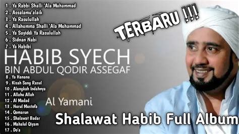 Shalawat HABIB SYECH Bin ABDUL QODIR ASSEGAF Full Album " Tanpa Iklan ...