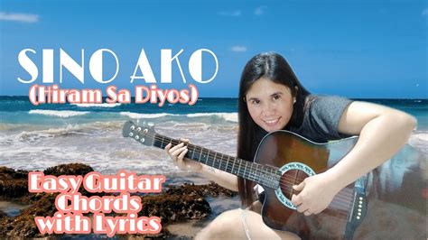 SINO AKO?Easy Guitar Chords with Lyrics /Song Cover by CECILIA THE EXPLORER Accordi - Chordify