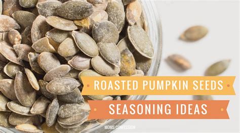 Roasted Pumpkin Seeds Seasoning Ideas for the Fall Season