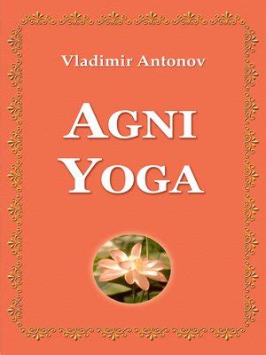 Agni yoga by Vladimir Antonov · OverDrive: Free ebooks, audiobooks & movies from your library.