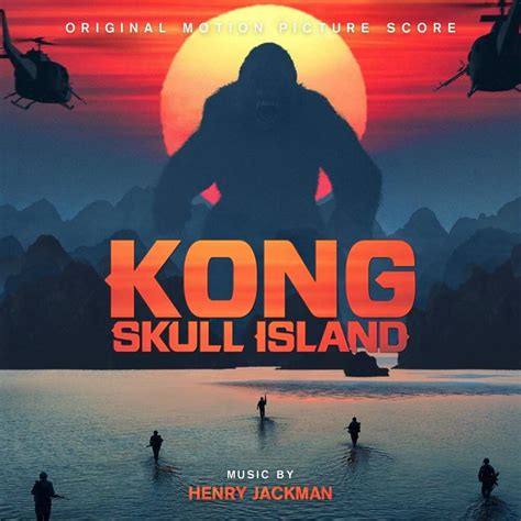 Henry Jackman - Kong Skull Island (Original Motion Picture Soundtrack) Lyrics and Tracklist | Genius