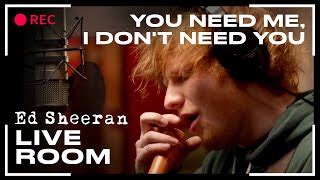 YOU NEED ME, I DON'T NEED YOU Lyrics - ED SHEERAN | eLyrics.net