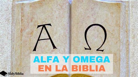 ᐅ ¿Qué significa: soy el alfa y la omega? | 【Holybiblia】