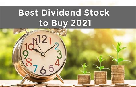 Best Dividend Stock To Buy And Hold 2021