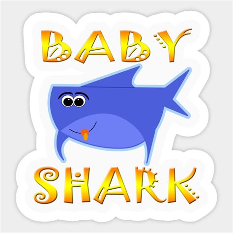 Funny Baby Shark Design - Baby Shark - Sticker | TeePublic