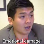 Emotional damage Meme Generator - Imgflip