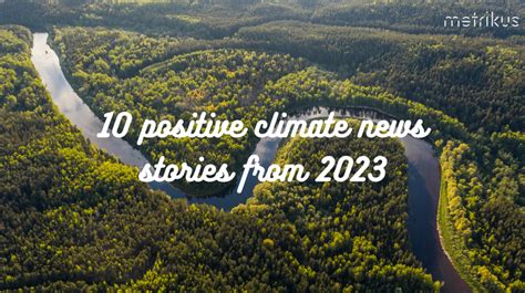 10 positive climate news stories from 2023 so far | Metrikus