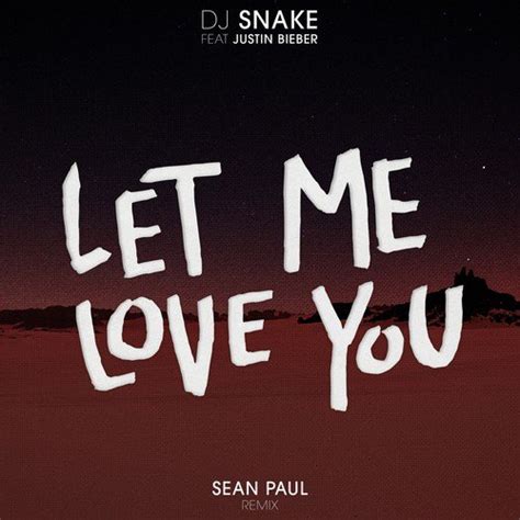 Let Me Love You (Sean Paul Remix) - Song Download from Let Me Love You (Sean Paul Remix) @ JioSaavn