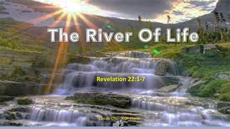 THE RIVER OF LIFE Revelation 22:1-7 - YouTube