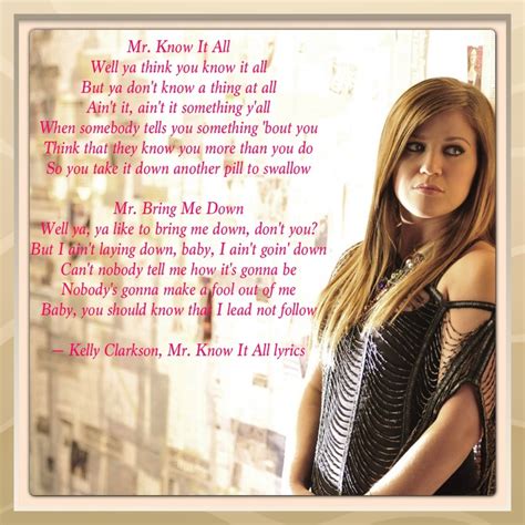 Kelly Clarkson, Mr. Know It All lyrics | All lyrics, Kelly clarkson lyrics, Cool lyrics