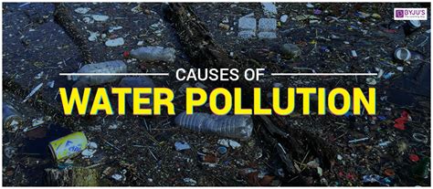 WATER POLLUTION AND ITS CAUSES