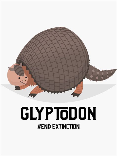 "Glyptodon #End Extinction" Sticker by WilderStyles | Redbubble