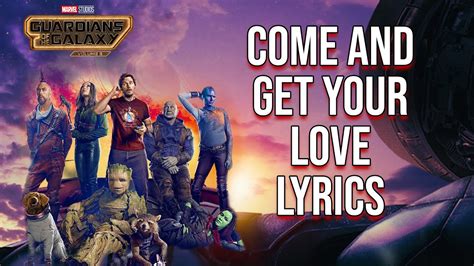 Come And Get Your Love Lyrics (From "Guardians of the Galaxy: Vol.3 ...