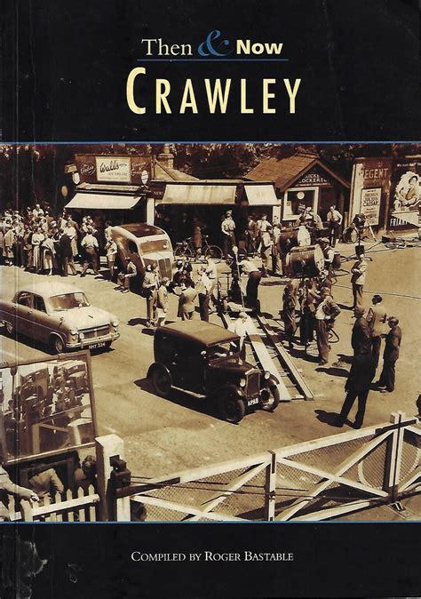 Crawley: Then & Now - Paperback - Crawley Museum