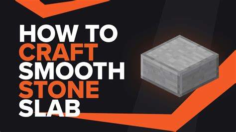 How To Make Smooth Stone Slab In Minecraft