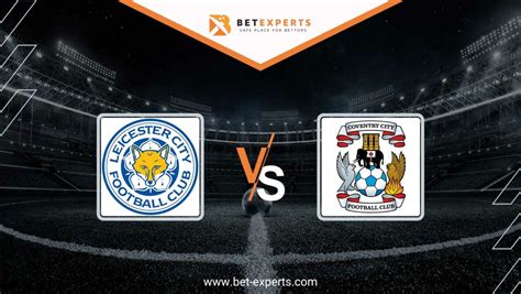 Leicester vs Coventry Prediction, Tips & Odds by Bet Experts