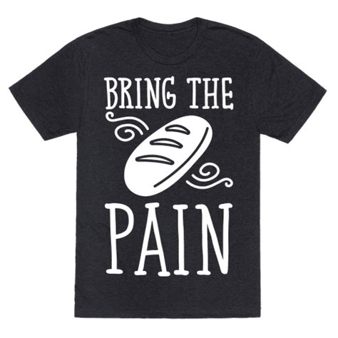 Bring The Pain - TShirt - HUMAN