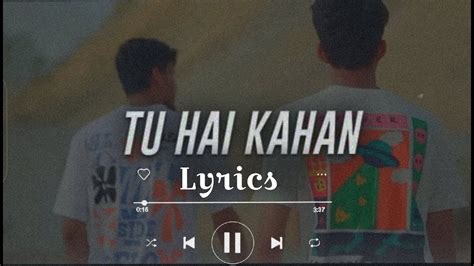 Aur - Tu Hai Kahan (Lyrics ) | Raffey - Usama - Ahad - YouTube