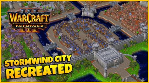 Stormwind City Recreated In WC3 Reforged! | Warcraft 3 Reforged - YouTube