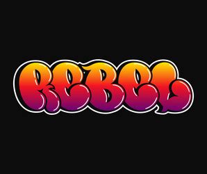 Rebel - single word letters graffiti style hand Vector Image