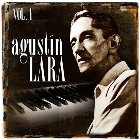 Agustin Lara. Vol. 1 - Agustín Lara mp3 buy, full tracklist