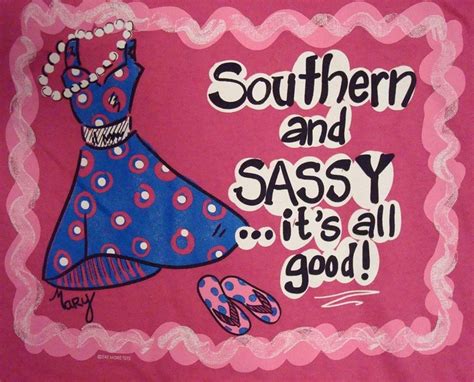 Sassy Southern Girl Quotes. QuotesGram