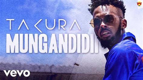 Takura - Mungandidii (Official Video) - YouTube