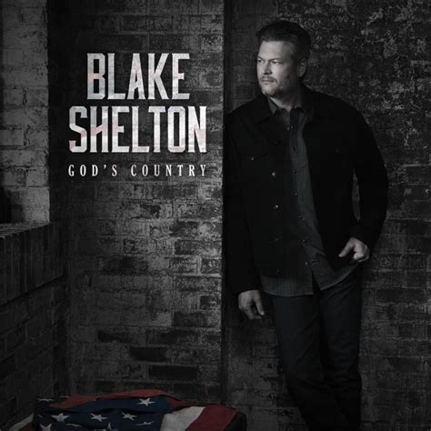 Blake Shelton – God's Country Lyrics | Genius Lyrics