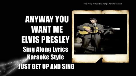 Elvis 1956 Any Way You Want Me HQ Lyrics - YouTube