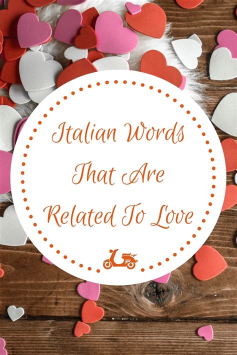 It's Valentine's Day! Some Italian Words Related To Love - Instantly Italy