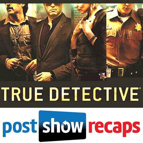 True Detective | Season 2 Episode 7 Recap - True Detective: A Post Show ...