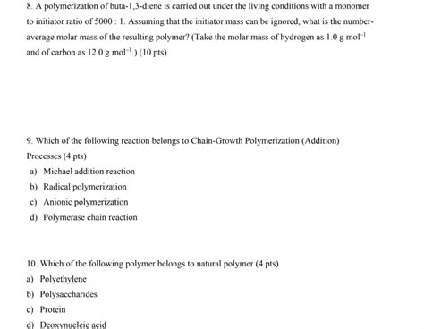 Solved 8. A polymerization of buta-1,3-diene is carried out | Chegg.com