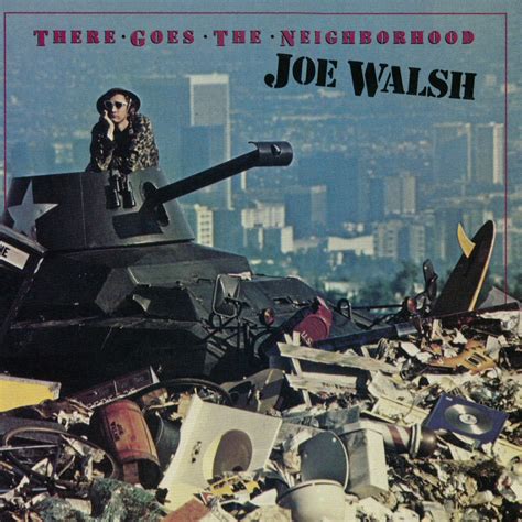 Joe Walsh - There Goes The Neighborhood | iHeart